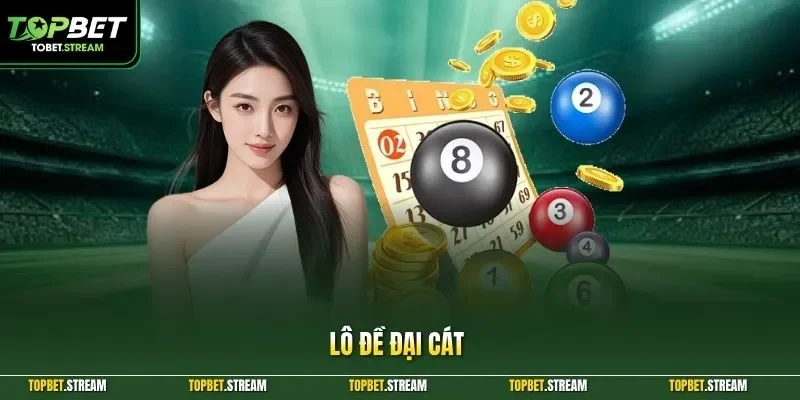 Lô đề đại cát