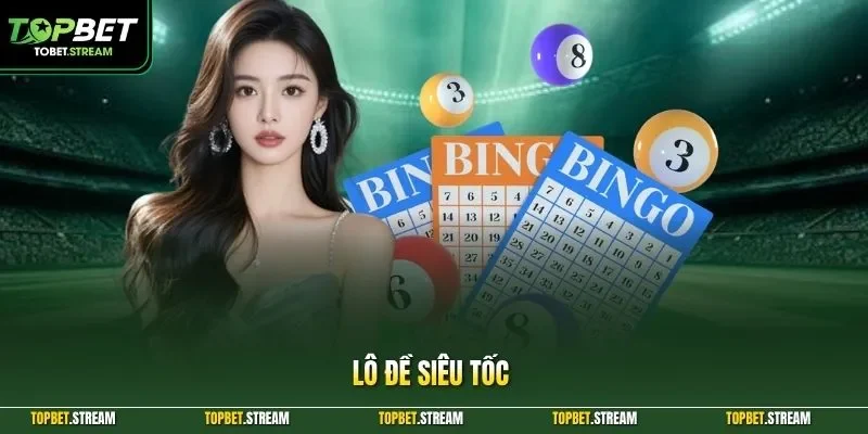 Lô đề siêu tốc