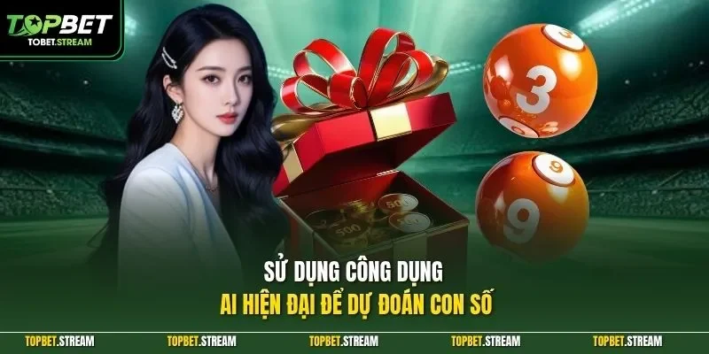 Sử dụng công dụng AI hiện đại để dự đoán con số