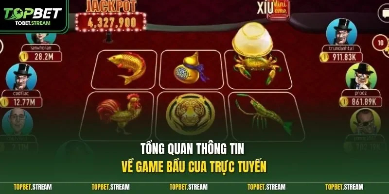 Tổng quan thông tin về game bầu cua trực tuyến